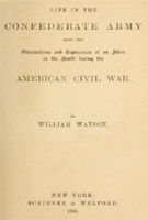 William Watson: Life in the Confederate Army - American Civil War.